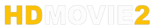 Hdmovie2 – Watch Online Movies | Stream Movies Online | HD Movie 2